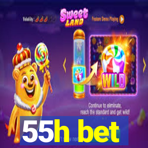 55h bet